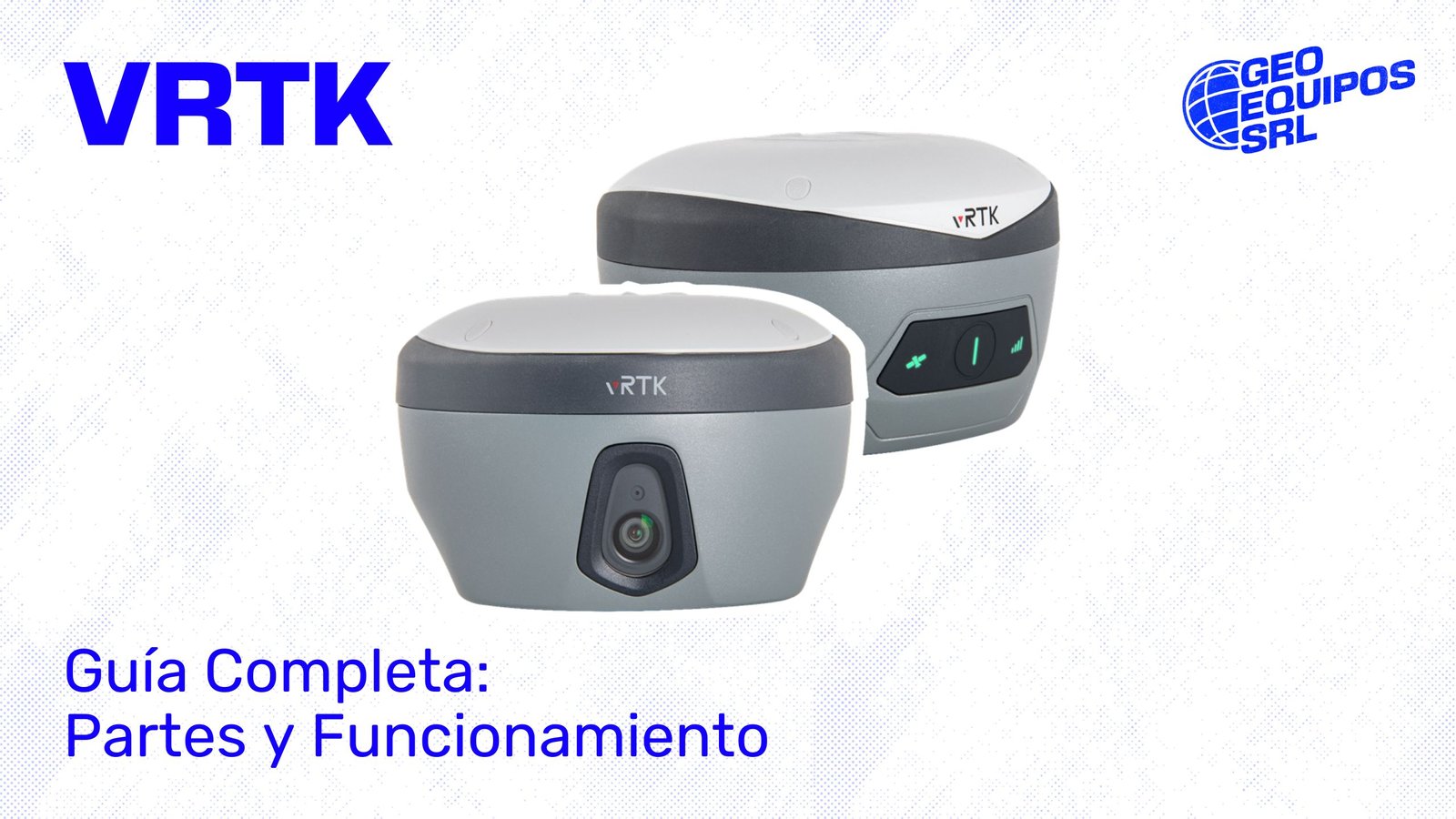 VRTK: PARTES Y FUNCIONAMIENTO