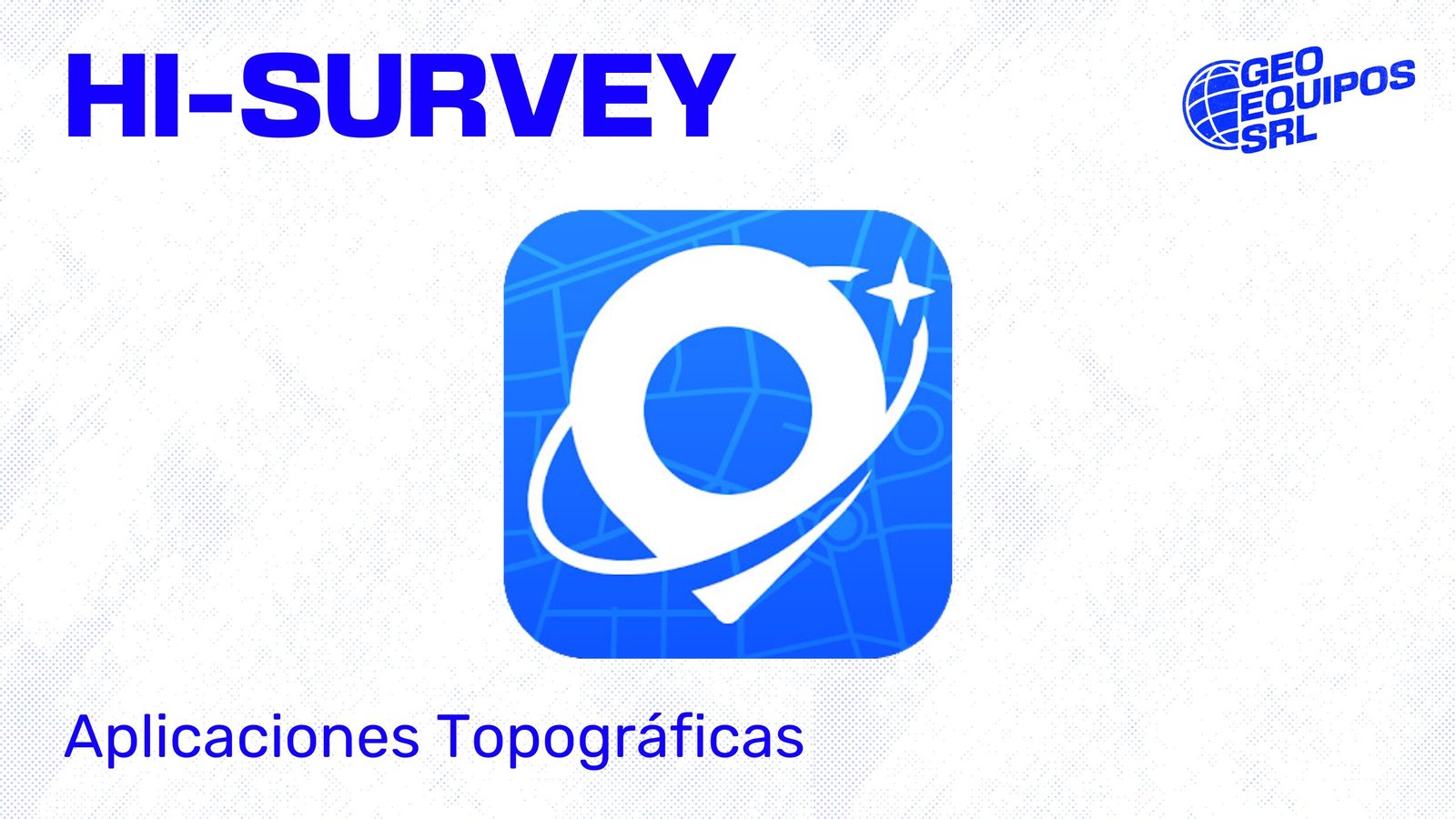 HI-SURVEY: APLICACIONES TOPÓGRAFICAS