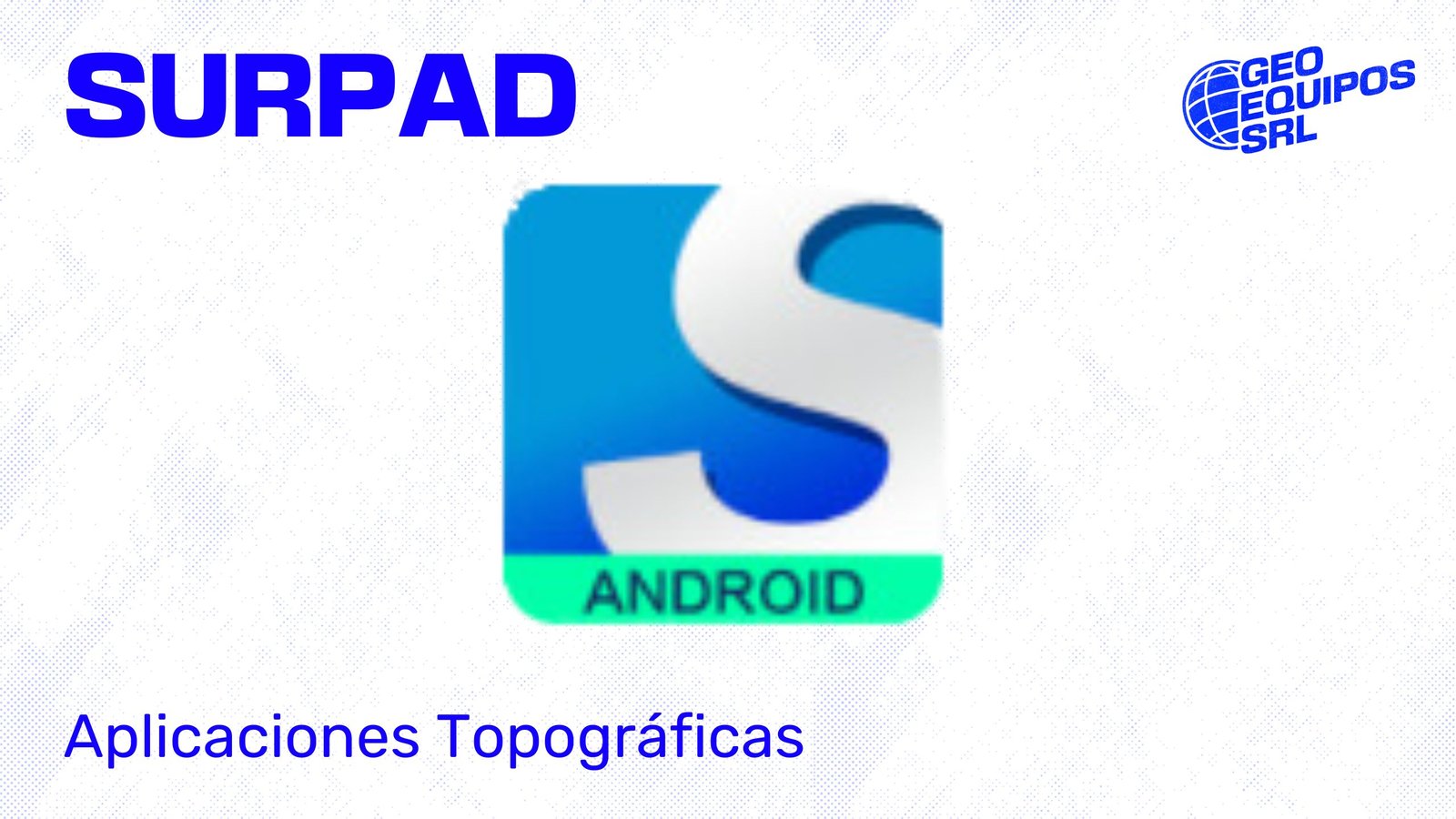 SURPAD: APLICACIONES TOPOGRÁFICAS