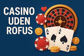 Udenlandsk Casino Uden ROFUS Fordele og Ulemper Udenlandsk Casino Uden ROFUS Fordele og Ulemper